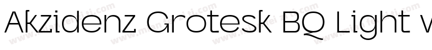 Akzidenz Grotesk BQ Light with It字体转换